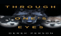 'THROUGH One's Eyes' by Derek Person: A Poetic Exploration of Life's Struggles and Hidden Truths