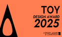 A' Toys, Games and Hobby Products Design Award Announces Final Call for Late Entries