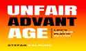  Unfair Advantage by Stefan Kalmund 