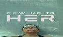 Experimental Love and Time Collide in 'Rewind to Her'
