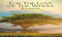 For the Love of the Whole — A Powerful Journey of Healing and Connection