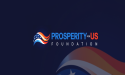 Prosperity for US Foundation Seeks to Restore American Prosperity and Economic Stability Through Citizen Empowerment