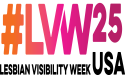  CELEBRATING RAINBOW FAMILIES: LESBIAN VISIBILITY WEEK KICKS OFF ON MONDAY, APRIL 21, WITH EVENTS UNFOLDING NATIONWIDE 