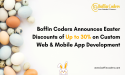 Boffin Coders Announces Easter Discounts of Up to 30% on Custom Web & Mobile App Development