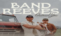 Band Reeves Releases Debut Centricity Music Single, ‘Outrun You’