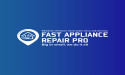 Fast Appliance Repair Pro Expands Appliance Services Across Greater Toronto Area