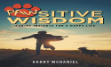 Joyful Life Lessons in Garry McDaniel’s 'Pawsitive Wisdom: Canine Insights for a Happy Life'