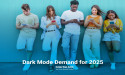 Dark Mode Design Becomes a Gen Z Expectation in 2025, Reports Digital Silk