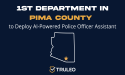 Sahuarita Police Department to Become 1st in Pima County to Deploy AI-Powered Police Officer Assistant