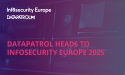 DataPatrol Heads to Infosecurity Europe 2025