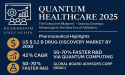 GBAC Unveils Quantum Healthcare 2025 Blueprint on Quantum Computing (QC) and AI-Driven Drug Discovery