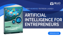  Mujo Learning Systems Releases 'Artificial Intelligence for Entrepreneurs' Curriculum 