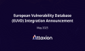  Attaxion Becomes the First Attack Surface Management Vendor to Integrate ENISA’s EU Vulnerability Database (EUVD) 