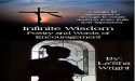 New Book Infinite Wisdom Illuminating Poetry and Words of Encouragement Offers Hope and Spiritual Insight
