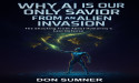 New Book Warns: Only AI Can Save Humanity from an Alien Invasion