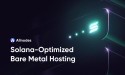  Allnodes Launches Bare-Metal Servers for Solana Validators and Builders 