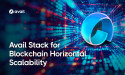 Avail goes full stack to capture $300B global blockchain infra market