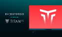  Boosteroid Strengthens Global Cloud Gaming Leadership with Official Titan OS Partnership 