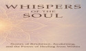 Whispers of the Soul Hits #1 International Bestseller on June 21, 2025, With Stories on Healing, Resilience, & Awakening