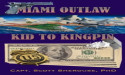 SMUGGLER TO SCHOLAR: SCOTT SHEROUSE’S EPIC TALE “MIAMI OUTLAW: KID TO KINGPIN” ON BOOKSHELVES AND E-BOOK OUTLETS
