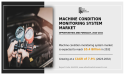 Machine Condition Monitoring System Market to Record Sturdy Growth by 2032