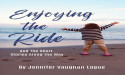  Heartwarming New Memoir 'Enjoying The Ride' by Jennifer Vaughan Lague Embraces Life’s Simple Joys 