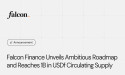 Falcon Finance Unveils Ambitious Roadmap and Reaches 1B in USDf Circulating Supply