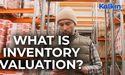 EducationalWhat is Inventory Valuation?