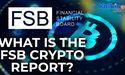 What Is the FSB Crypto Report?