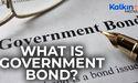 What is government bond?