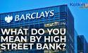 What do you mean by High Street Bank?