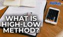 What is high low method?