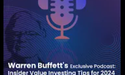  Warren Buffett's Exclusive Podcast  Insider Value Investing Tips for 2024 
