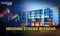 Stocks To Eye As Housing Market Is Expected To Cool Down