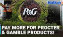  Why are consumers still buying high-priced P&G products? ll Kalkine Media 