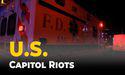  All You Need To Know About U.S. Capitol Riots 