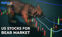  Which US Stocks to Explore Amid Bear Market? 