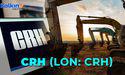  LON industrial Stock Insights: CRH (LON: CRH) 