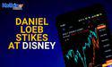  Why billionaire investor Daniel Loeb pushes for changes at Disney? 