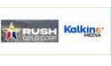  Rush Gold (CSE:RGN) Taps Kalkine Media for Multimedia Investor Outreach Campaign 