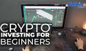 Crypto Investing for Beginners