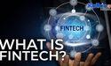 What is Fintech?