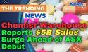  Chemist Warehouse Reports $5B Sales Surge Ahead of ASX Debut 
