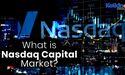  What is Nasdaq Capital Market? 