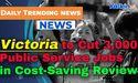  Victoria to Cut 3,000 Public Service Jobs in Cost-Saving Review 
