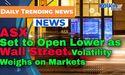  ASX Set to Open Lower as Wall Street Volatility Weighs on Markets 