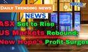  ASX Set to Rise as US Markets Rebound; New Hope’s Profit Surges 