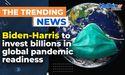  Biden-Harris to invest billions in global pandemic readiness 