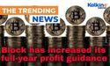  Block has increased its full-year profit guidance 