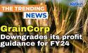  GrainCorp Downgrades its profit guidance for FY24 